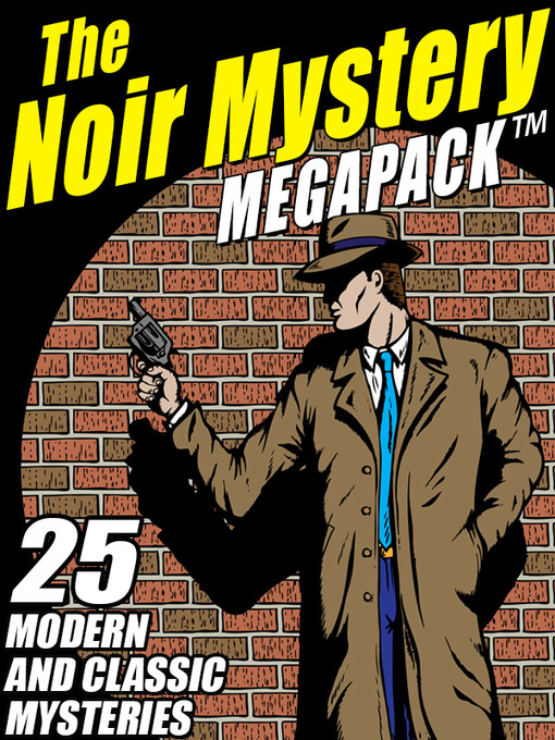 Title details for The Noir Mystery Megapack by Joseph J. Millard - Available